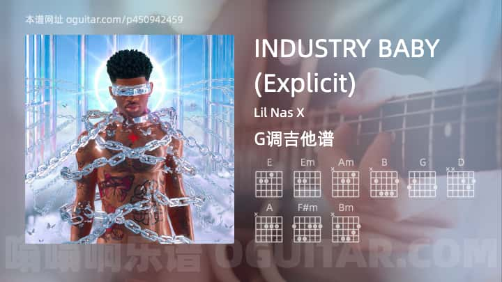 《INDUSTRY BABY (Explicit)》吉他谱,简单G调弹唱教学,原版Lil Nas X歌曲,9张六线指弹简谱图