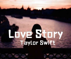 《Love Story吉他谱》_Taylor Swift_D调_吉他图片谱5张