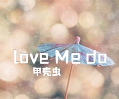 love Me do吉他谱_甲壳虫_原版弹唱吉他简谱